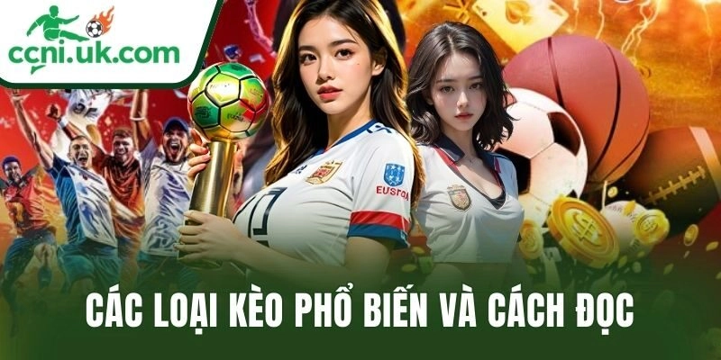 Các loại kèo phổ biến và cách đọc